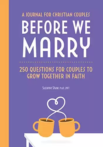 Before We Marry: A Journal for Christian Couples