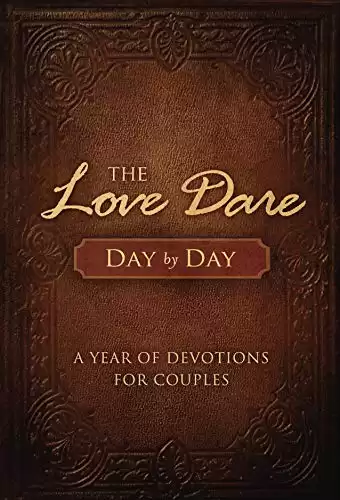 The Love Dare Day by Day: 1 Year of Devotions for Couples